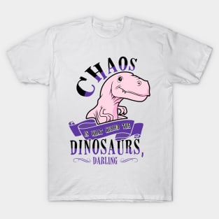 Chaos Is What Killed The Dinosaurs Heathers Musical T-Shirt